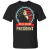 Willie Nelson For President Shirt