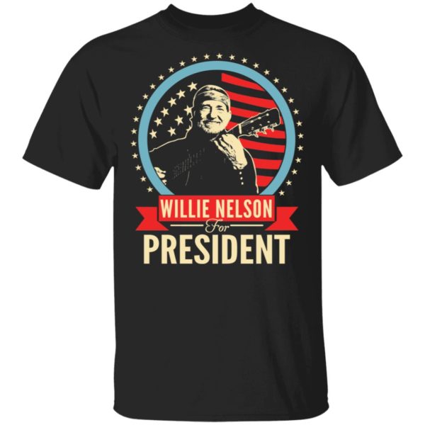 Willie Nelson For President Shirt