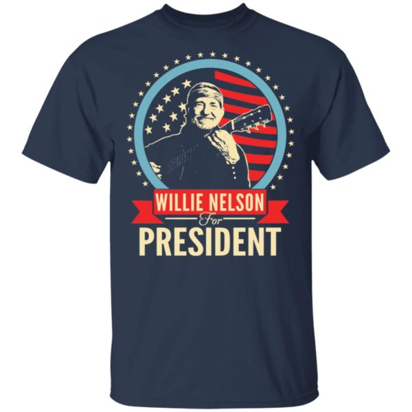 Willie Nelson For President Shirt