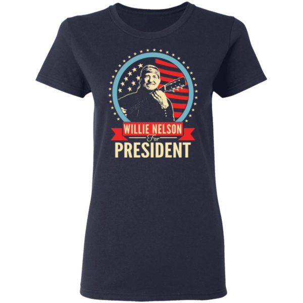 Willie Nelson For President Shirt