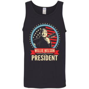 Willie Nelson For President Shirt
