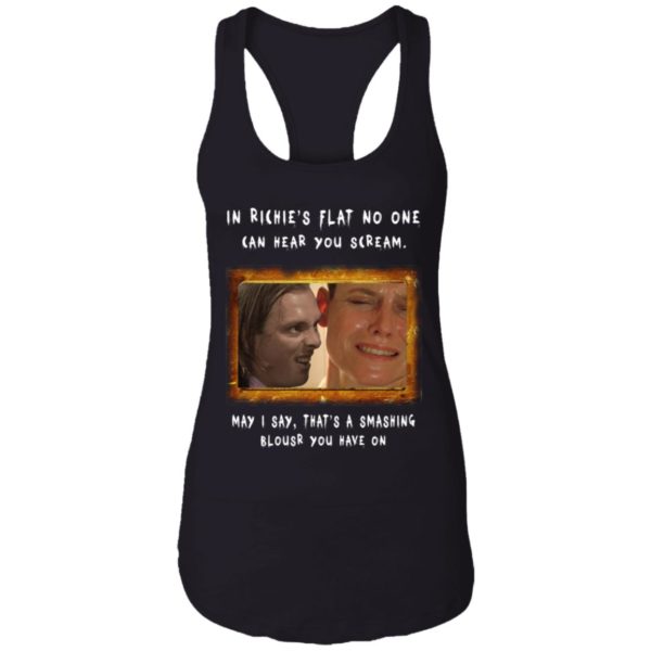 In Richie's Flat No One Can Hear You Scream Shirt