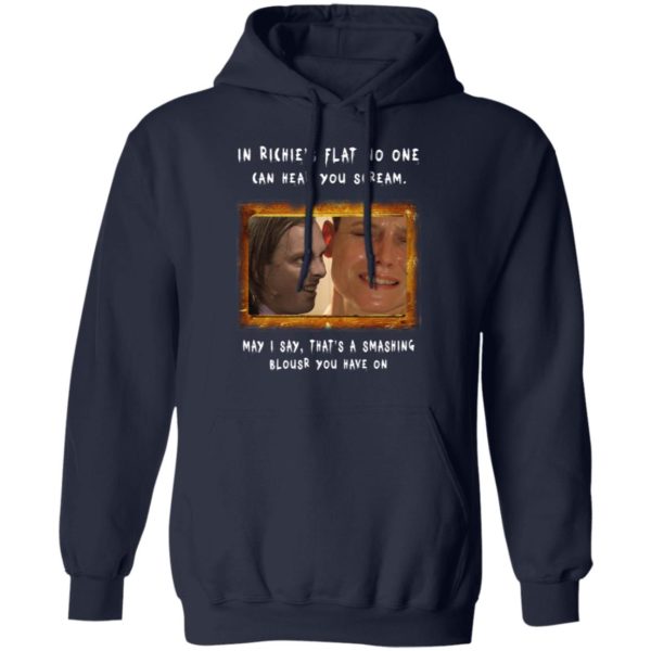 In Richie's Flat No One Can Hear You Scream Shirt