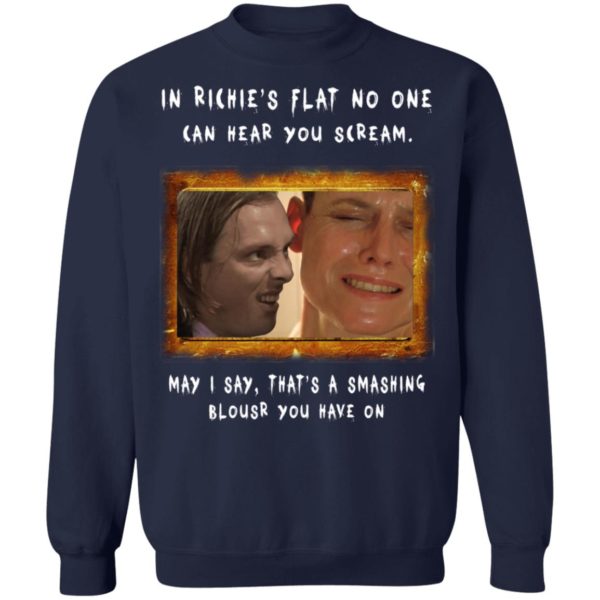 In Richie's Flat No One Can Hear You Scream Shirt