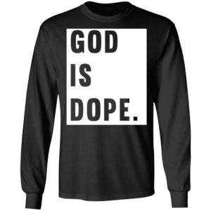 God Is Dope Shirt image God Is Dope Shirt