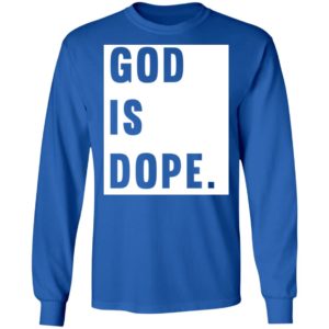 God Is Dope Shirt image God Is Dope Shirt