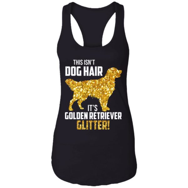 This Isn't Dog Hair It's Golden Retriever Glitter Shirt