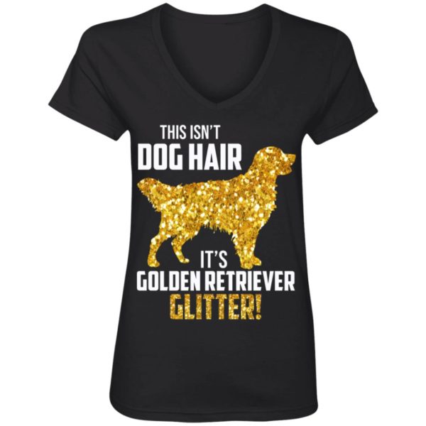 This Isn't Dog Hair It's Golden Retriever Glitter Shirt