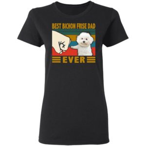 Best Bichon Frise Dad Ever Shirt image Best Bichon Frise Dad Ever Shirt