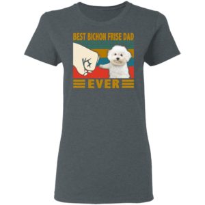 Best Bichon Frise Dad Ever Shirt image Best Bichon Frise Dad Ever Shirt