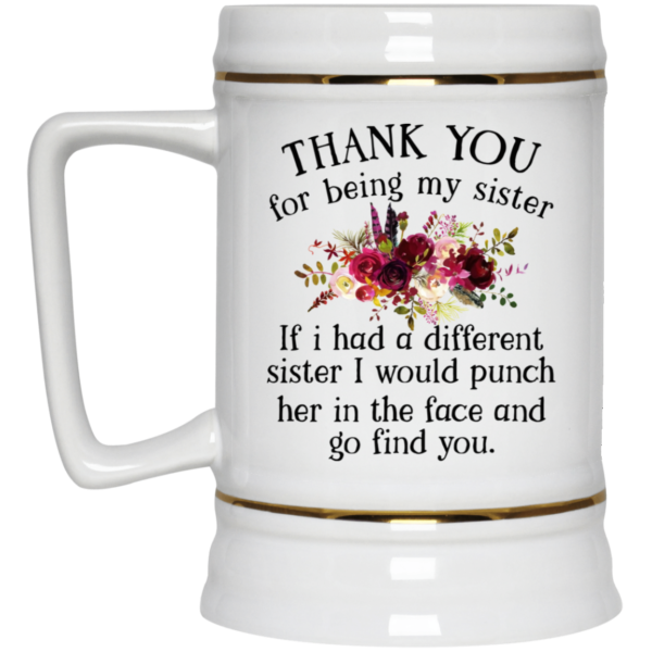 Thank You For Being My Sister Funny Coffee Mug