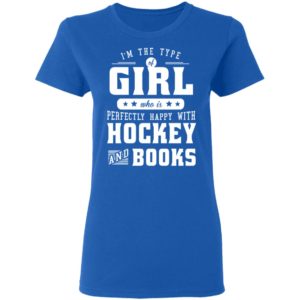 I'm The Girl Who Is Perfectly Happy With Hockey And Books Sweatshirt