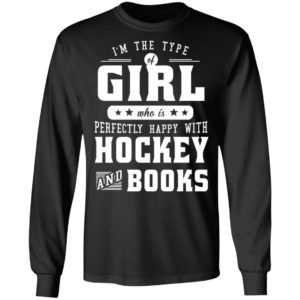 I'm The Girl Who Is Perfectly Happy With Hockey And Books Sweatshirt