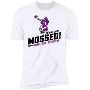 You Got Mossed Monday Night Countdown Shirt