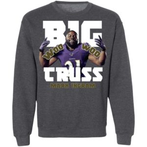 Mark Ingram – Big Truss Woo Woo Shirt