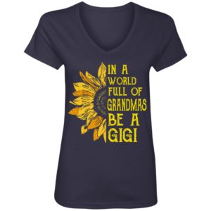 In A World Full Of Grandmas Be A Gigi Shirt image In A World Full Of Grandmas Be A Gigi Shirt