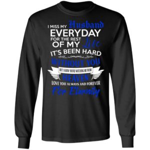 I Miss My Husband Everyday For The Rest Of My Life Shirt
