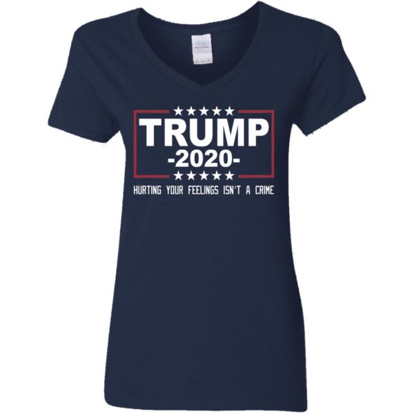 Trump 2020 Hurting Your Feelings Isn't A Crime Shirt