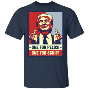 Donald Trump One For Pelosi One For Schiff Shirt