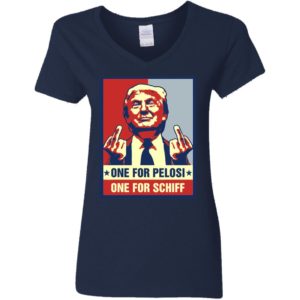 Donald Trump One For Pelosi One For Schiff Shirt