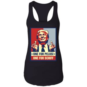 Donald Trump One For Pelosi One For Schiff Shirt