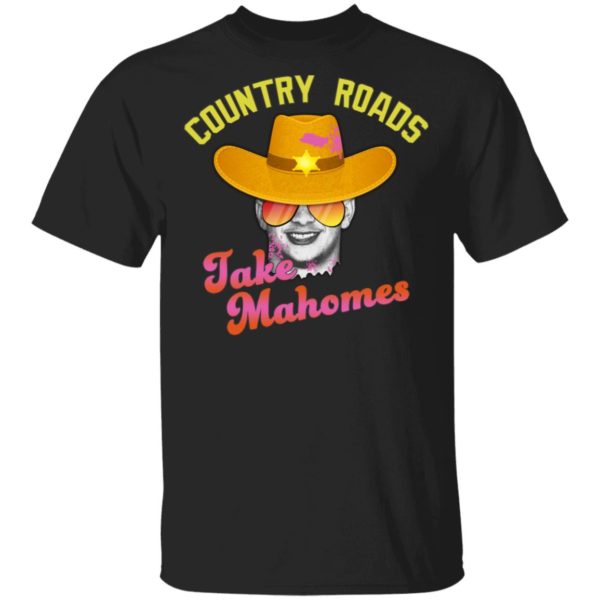 Country Roads Take Mahomes Patrick Mahomes Kansas City Chiefs Shirt