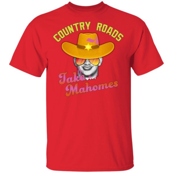 Country Roads Take Mahomes Patrick Mahomes Kansas City Chiefs Shirt