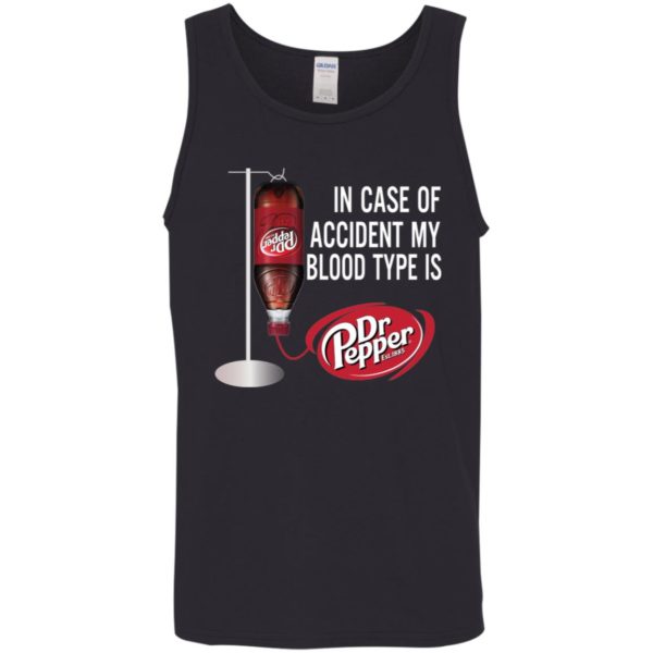 In Case Of Accident My Blood Type Is Dr Pepper Shirt