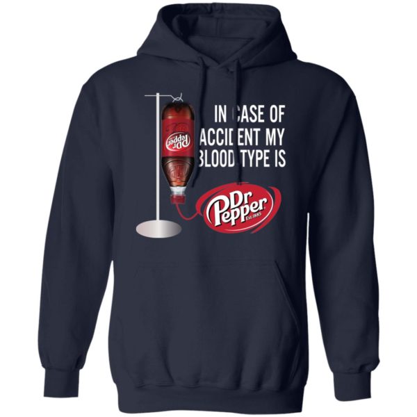 In Case Of Accident My Blood Type Is Dr Pepper Shirt