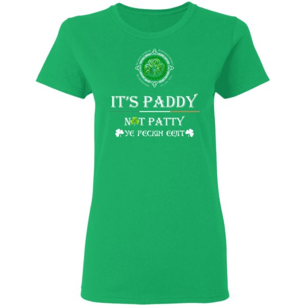 It's Paddy Not Patty Irish Shirt