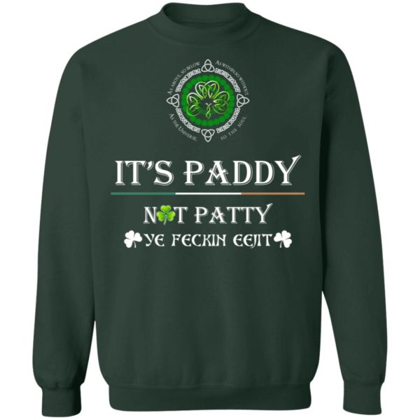 It's Paddy Not Patty Irish Shirt