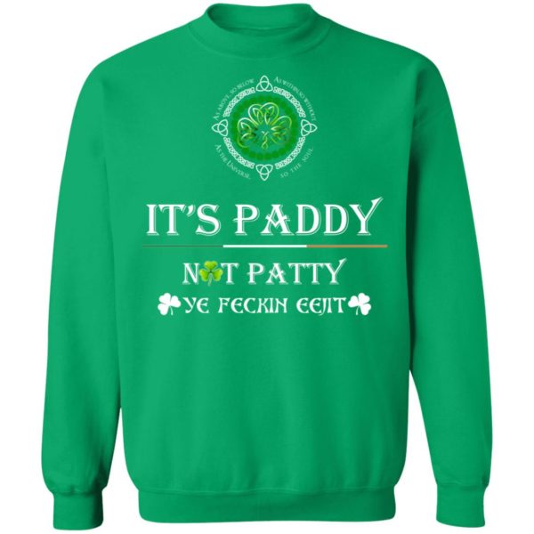 It's Paddy Not Patty Irish Shirt