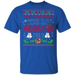 First Christmas Married To My Super Hot Husband 2019 Shirt image First Christmas Married To My Super Hot Husband 2019 Shirt