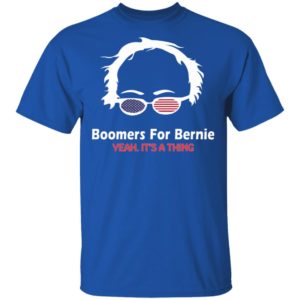 Boomers For Bernie Yeah It Is A Thing Shirt