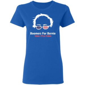 Boomers For Bernie Yeah It Is A Thing Shirt