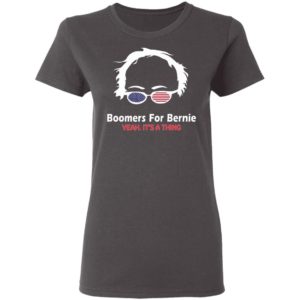 Boomers For Bernie Yeah It Is A Thing Shirt