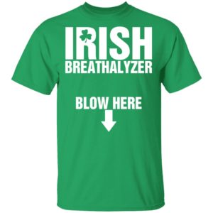 Irish Breathalyzer Blow Here Shirt