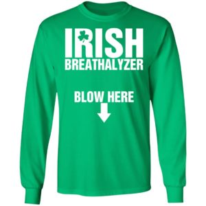 Irish Breathalyzer Blow Here Shirt