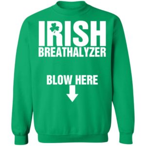 Irish Breathalyzer Blow Here Shirt