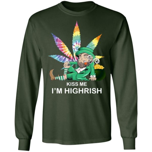 Weed Leaf St Patricks Kiss Me I'm Highrish Shirt