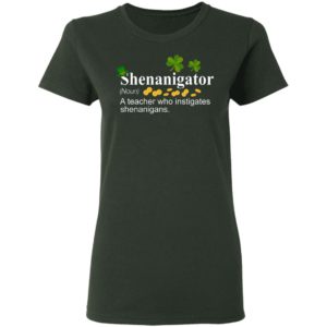 Shenanigator A Teacher Who Instigates Shenanigans Shirt