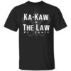 St Louis Football Ka-Kaw Is The Law Shirt
