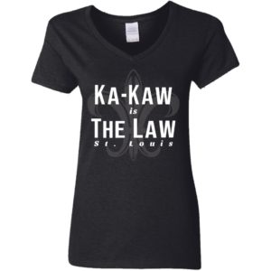 St Louis Football Ka Kaw Is The Law Shirt