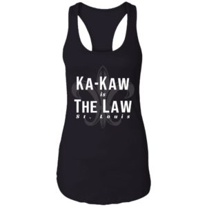 St Louis Football Ka Kaw Is The Law Shirt