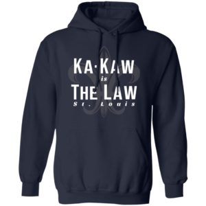 St Louis Football Ka Kaw Is The Law Shirt