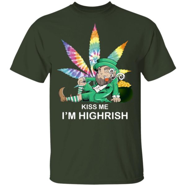 Weed Leaf St Patricks Kiss Me I'm Highrish Shirt