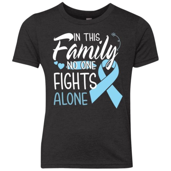 In This Family No One Fights Alone Prostate Cancer Youth Shirt