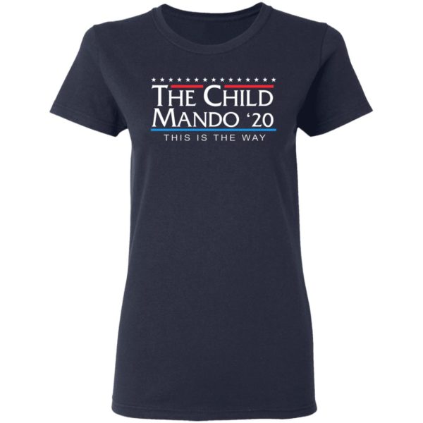 The Child Mando 20 For President This Is The Way Shirt
