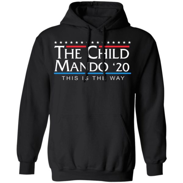 The Child Mando 20 For President This Is The Way Shirt
