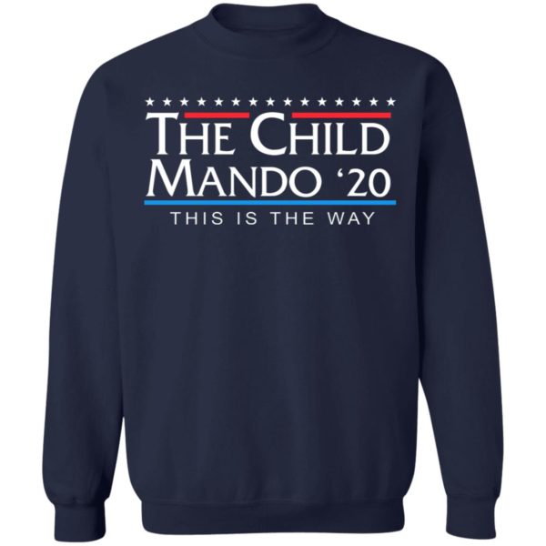 The Child Mando 20 For President This Is The Way Shirt